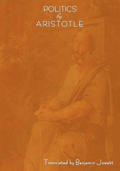 Politics by Aristotle (Written 350 B.C.E) - Aristotle