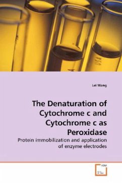 The Denaturation of Cytochrome c and Cytochrome c as Peroxidase - Wang, Lei