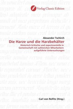 Die Harze und die Harzbehälter - Tschirch, Alexander