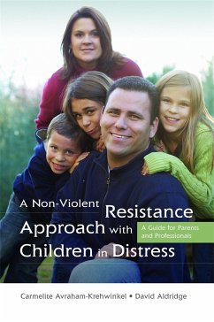 A Non-Violent Resistance Approach with Children in Distress - Avraham-Krehwinkel, Carmelite; Aldridge, David