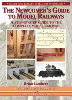 The Newcomer's Guide to Model Railways - Lambert, Brian