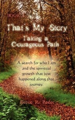 That's My Story, Book 1, Taking a Courageous Path... 