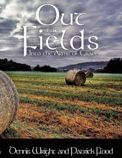 Out of the Fields - Wright, Dennis; Flood, Patrick