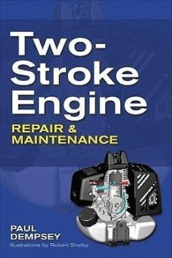 Two-Stroke Engine Repair and Maintenance - Dempsey, Paul