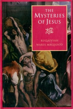 The Mysteries of Jesus - Maqsood, Ruqaiyyah Waris