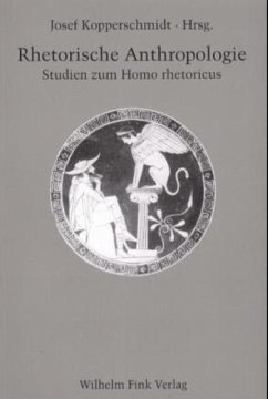Rhetorische Anthropologie - Kopperschmidt, Josef (Hrsg.)