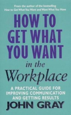 How To Get What You Want in the Workplace