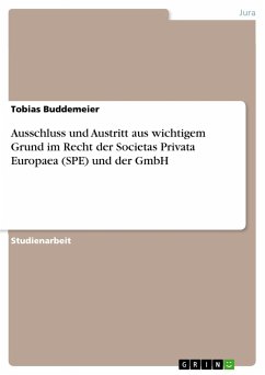 Ausschluss und Austritt aus wichtigem Grund im Recht der Societas Privata Europaea (SPE) und der GmbH - Buddemeier, Tobias