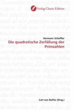 Die quadratische Zerfällung der Primzahlen - Scheffler, Hermann