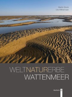 Weltnaturerbe Wattenmeer - Stock, Martin;Wilhelmsen, Ute