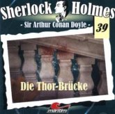 Die Thor-Brücke, 1 Audio-CD / Sherlock Holmes, Audio-CDs Tl.39
