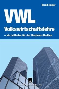 Volkswirtschaftslehre VWL - Ziegler, Bernd