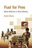 Fuel for Free?: Waste Materials in Brick Making