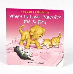 Where Is Love, Biscuit? Pet & Play - Capucilli, Alyssa Satin
