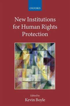 New Institutions for Human Rights Protection - Boyle, Kevin (ed.)