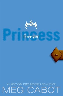 The Princess Diaries, Volume X: Forever Princess - Cabot, Meg