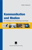 Kommunikation und Medien Kommunikation und Medien