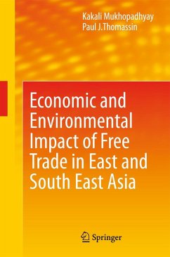 Economic and Environmental Impact of Free Trade in East and South East Asia - Mukhopadhyay, Kakali;Thomassin, Paul J.