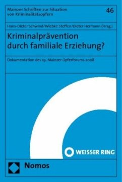 Kriminalprävention durch familiale Erziehung? - Schwind, Hans-Dieter / Steffen, Wiebke / Hermann, Dieter (Hrsg.)