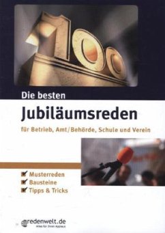 Die besten Jubiläumsreden für Betrieb, Amt/Behörde, Schule und Verein - Sievers, Alexandra