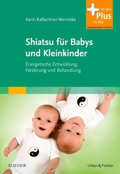Shiatsu für Babys und Kleinkinder - Kalbantner-Wernicke, Karin