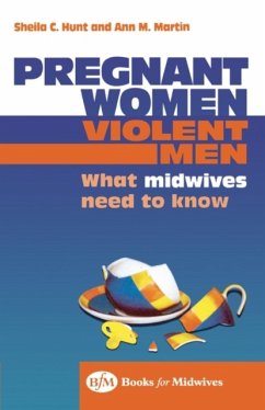 Pregnant Women, Violent Men - Hunt, Sheila C.;Martin, Ann M.