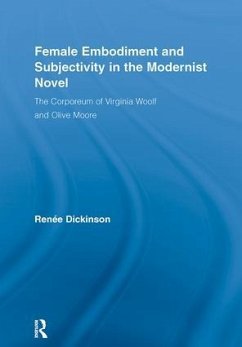 Female Embodiment and Subjectivity in the Modernist Novel - Dickinson, Renée