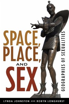 Space, Place, and Sex - Johnston, Lynda; Longhurst, Robyn