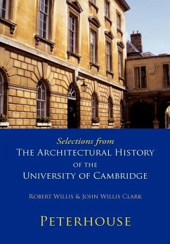 Selections from the Architectural History of the University of Cambridge - Willis, Robert; Willis Clark, John