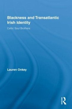 Blackness and Transatlantic Irish Identity - Onkey, Lauren
