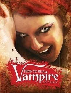 How to Be a Vampire - Gray, Amy