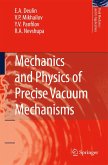 Mechanics and Physics of Precise Vacuum Mechanisms