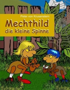 Mechthild - die kleine Spinne - Krusenstern, Peter von