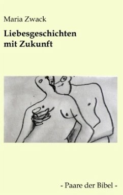 Liebesgeschichten mit Zukunft - Zwack, Maria