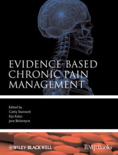Evidence-Based Chronic Pain Management - Stannard, Cathy / Kalso, Eija / Ballantyne, Jane (ed.)