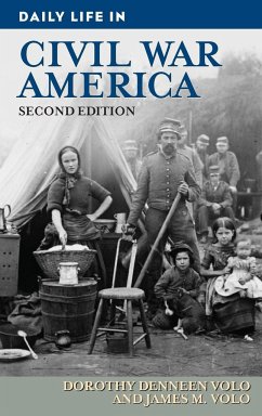 Daily Life in Civil War America - Volo, Dorothy; Volo, James
