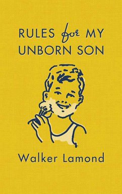 Rules for My Unborn Son - Lamond, Walker