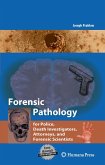Forensic Pathology for Forensic Scientists, Police, and Death Investigators