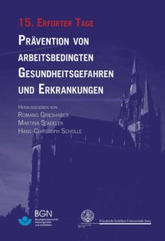 Prävention von arbeitsbedingten Gesundheitsgefahren und Erkrankungen