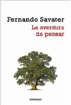 La aventura de pensar - Savater, Fernando