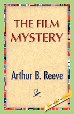 The Film Mystery - Reeve, Arthur B.