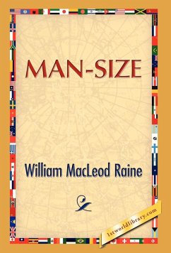 Man Size - Raine, William M.