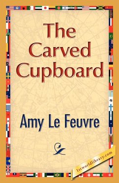 The Carved Cupboard - Le Feuvre, Amy