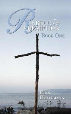 Rebecca's Redemption - Heitzmann, Erin