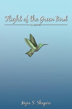 Flight of the Green Bird - Shapiro, Myra S.