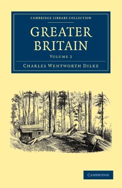 Greater Britain - Dilke, Charles Wentworth