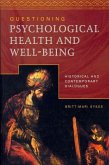 Questioning Psychological Health and Well-Being: Historical and Contemporary Dialogues