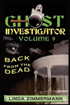 Ghost Investigator Volume 9 Back from the Dead - Zimmermann, Linda