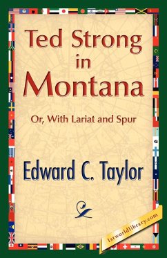 Ted Strong in Montana - Taylor, Edward C.