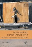 ZwischenRäume: Theater Sprache Musik ZwischenRäume: Theater Sprache Musik